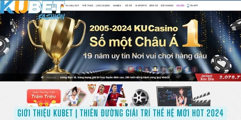 Giới thiệu KUBET chi tiết về những giá trị đáng tự hào của nhà cái