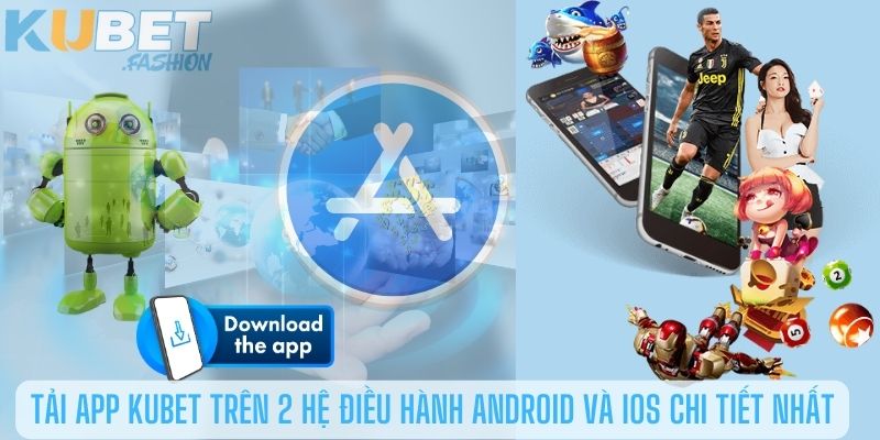 Giới thiệu ứng dụng giải trí Kubet