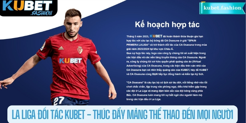 La Liga đối tác Kubet - thúc đẩy mảng thể thao cá độ đến mọi người